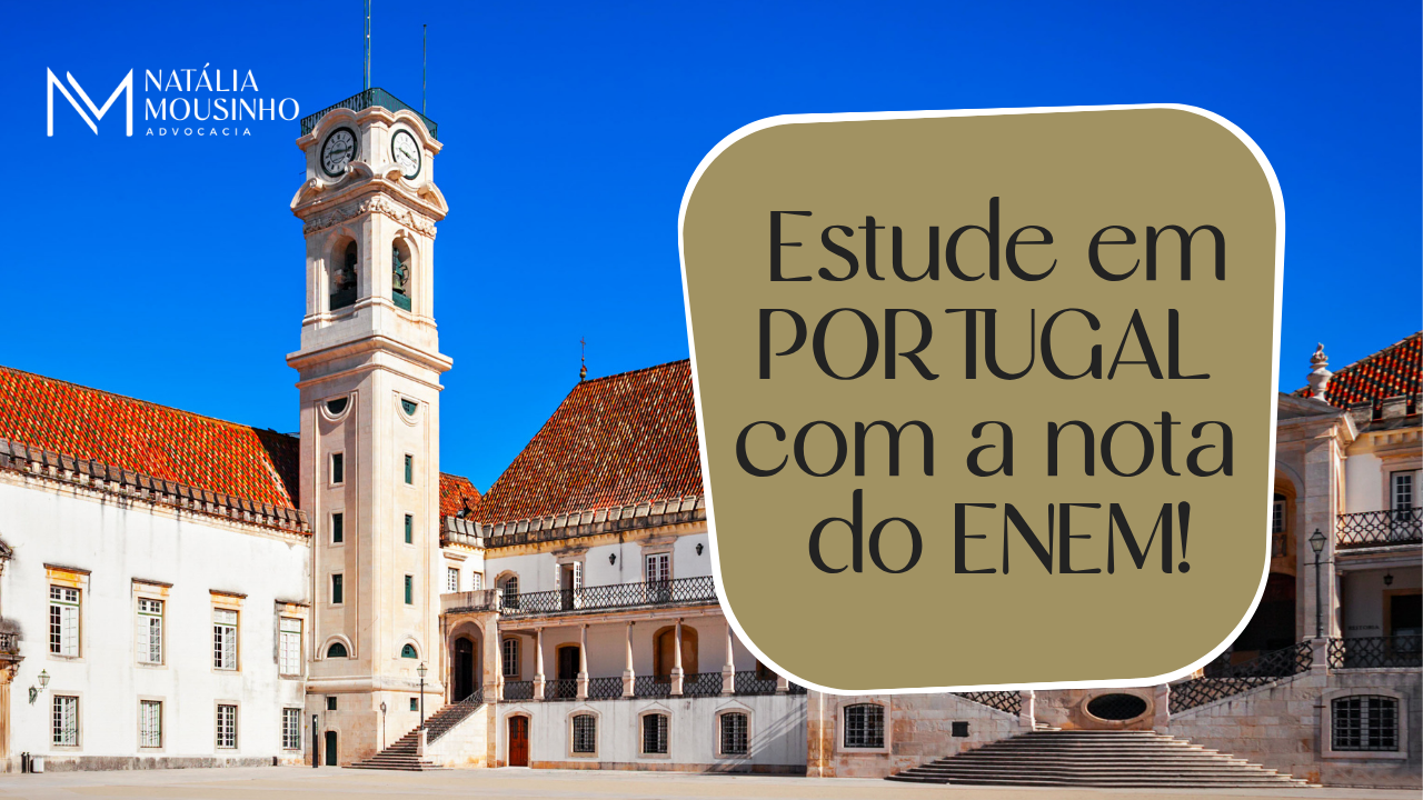 Estude em PORTUGAL com a nota do ENEM!